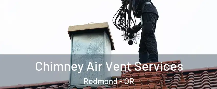  Chimney Air Vent Services Redmond - OR
