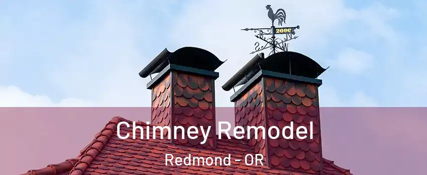  Chimney Remodel Redmond - OR
