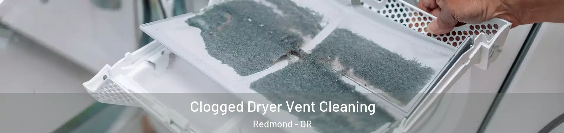  Clogged Dryer Vent Cleaning Redmond - OR