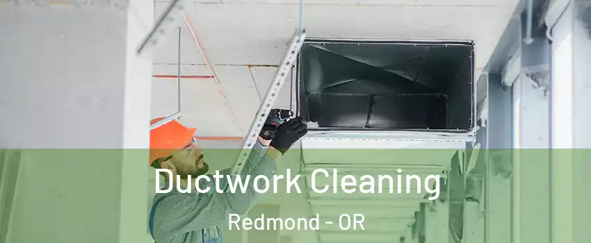  Ductwork Cleaning Redmond - OR