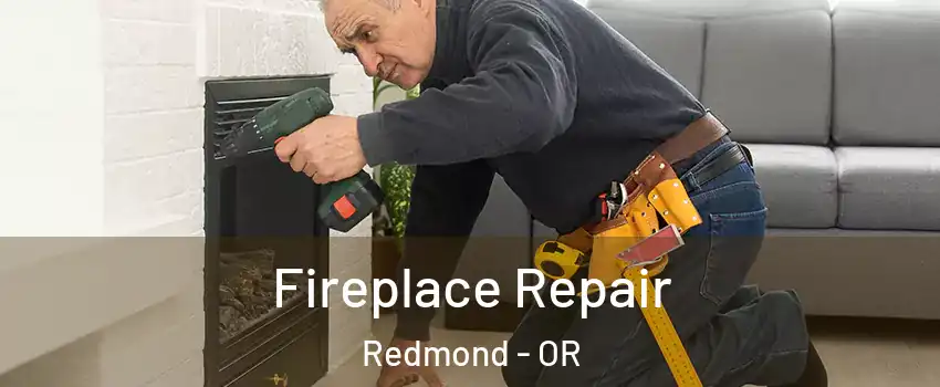  Fireplace Repair Redmond - OR