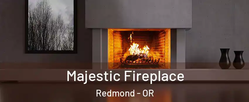  Majestic Fireplace Redmond - OR