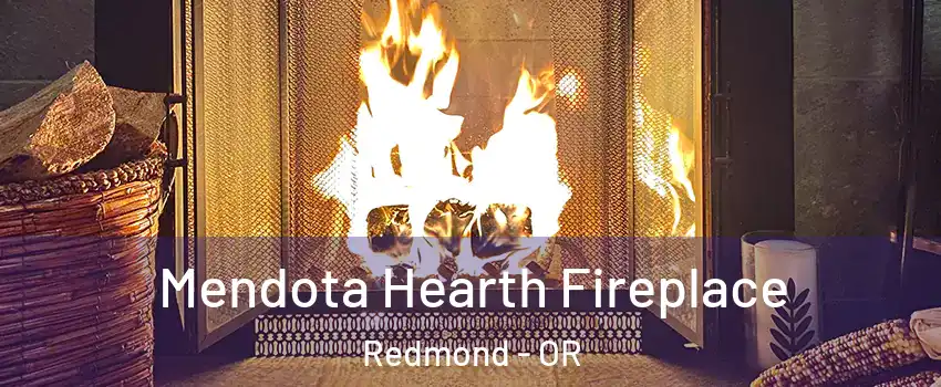  Mendota Hearth Fireplace Redmond - OR