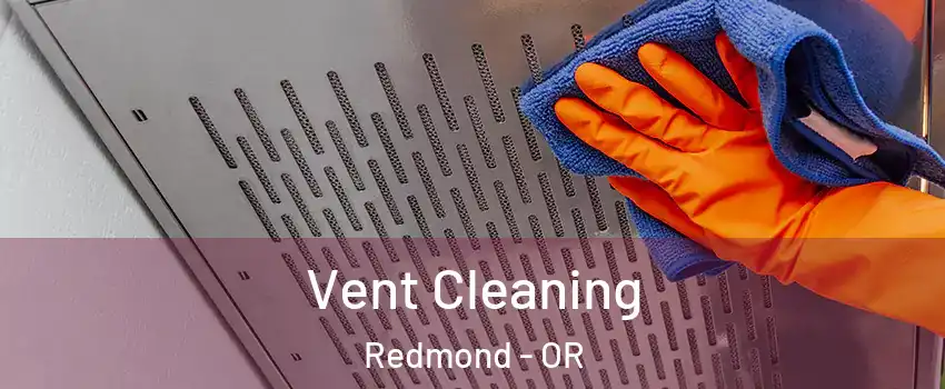  Vent Cleaning Redmond - OR