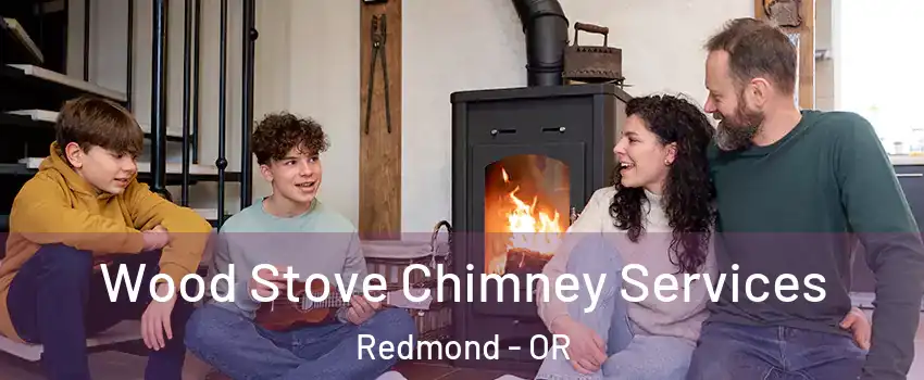  Wood Stove Chimney Services Redmond - OR